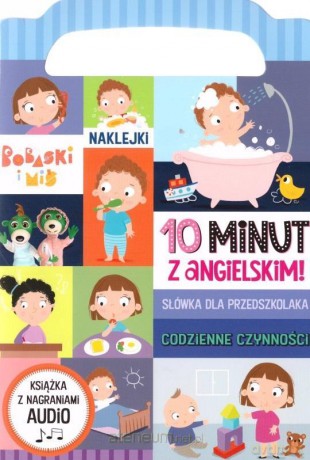 10 minut z angielskim. Codzienne czynności [KSIĄŻKA]