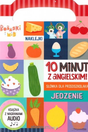 10 minut z angielskim. Jedzenie [KSIĄŻKA]