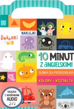 10 minut z angielskim. Kolory i kształty [KSIĄŻKA]