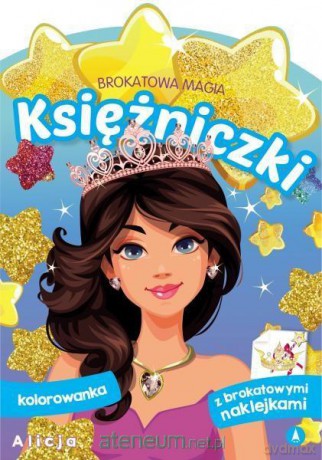 Brokatowa magia. Księżniczki. Alicja [KSIĄŻKA]