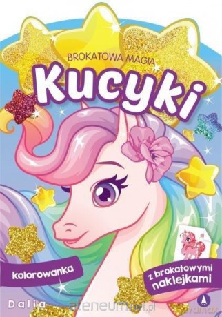 Brokatowa magia. Kucyki. Dalia [KSIĄŻKA]