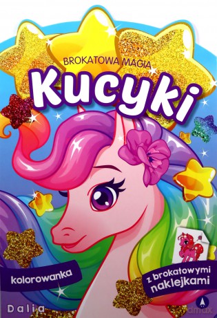 Brokatowa magia. Kucyki. Dalia [KSIĄŻKA]