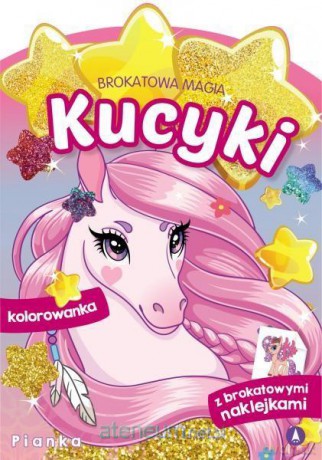 Brokatowa magia. Kucyki. Pianka [KSIĄŻKA]