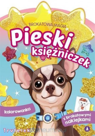 Brokatowa magia. Pieski księżniczek. Trufelek [KSIĄŻKA]