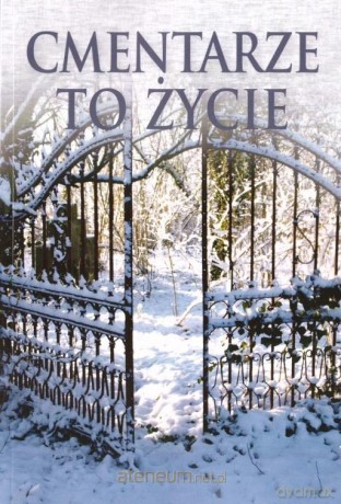 Cmentarze to życie [KSIĄŻKA]