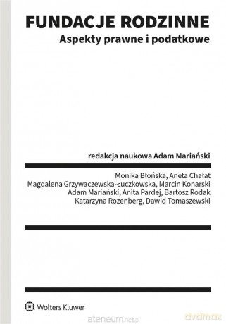 Fundacje rodzinne. Aspekty prawne i podatkowe [KSIĄŻKA]