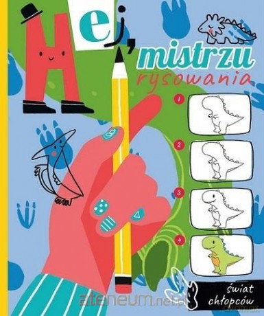 Hej, mistrzu rysowania! Świat chłopców [KSIĄŻKA]