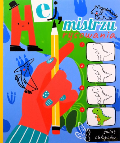 Hej, mistrzu rysowania! Świat chłopców [KSIĄŻKA]