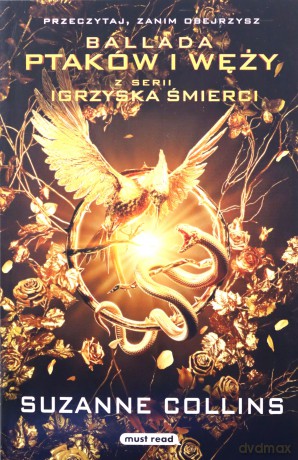 Igrzyska śmierci. Ballada ptaków i węży - Suzanne Collins [KSIĄŻKA]