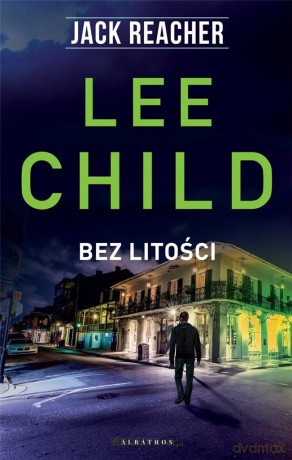 Jack Reacher: Bez litości - Lee Child [KSIĄŻKA]