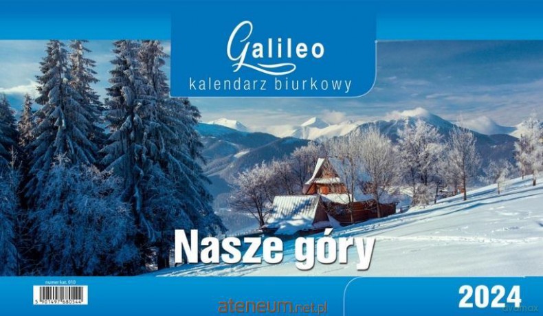 Kalendarz 2024 Biurkowy Galileo Nasze góry [KALENDARZ]