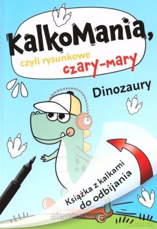 Kalkomania. Dinozaury [KSIĄŻKA]