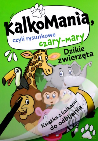 Kalkomania. Dzikie zwierzęta [KSIĄŻKA]