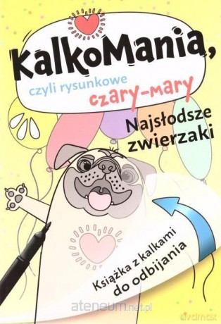 Kalkomania. Najsłodsze zwierzaki [KSIĄŻKA]