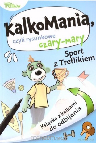 Kalkomania. Sport z Treflikiem [KSIĄŻKA]