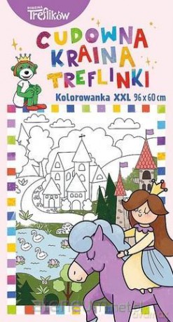 Kolorowanka XXL. Cudowna kraina Treflinki [KSIĄŻKA]