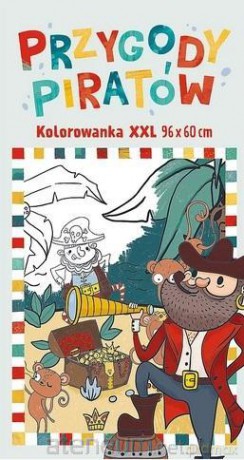 Kolorowanka XXL. Przygody piratów [KSIĄŻKA]