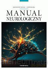 Manual neurologiczny - Krzysztof Selmaj, Igor Selmaj [KSIĄŻKA]