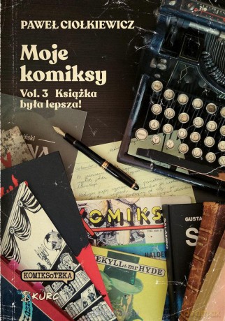 Moje komiksy (Tom 3) Książka była lepsza! - Paweł Ciołkiewicz [KOMIKS]