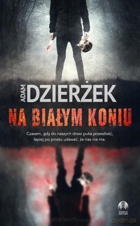 Na białym koniu - Adam Dzierżek [KSIĄŻKA]