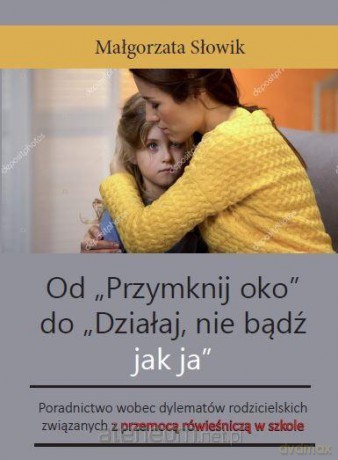 Od Przymknij oko" do "Działaj - Małgorzata Słowik [KSIĄŻKA]