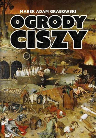 Ogrody ciszy - Marek Adam Grabowski [KSIĄŻKA]