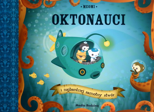 Oktonauci i najbardziej samotny stwór - Meomi, Berenika Medyńska [KSIĄŻKA]