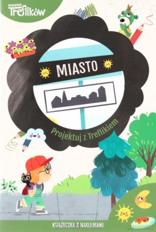 Projektuj z Treflikiem. Miasto [KSIĄŻKA]