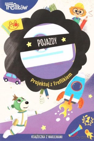 Projektuj z Treflikiem. Pojazdy [KSIĄŻKA]