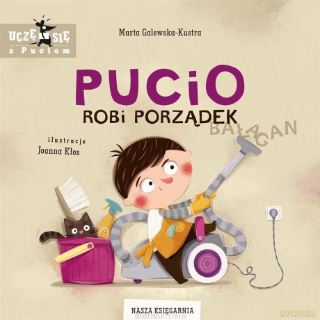 Pucio robi porządek - Marta Galewska-Kustra, Joanna Kłos [KSIĄŻKA]