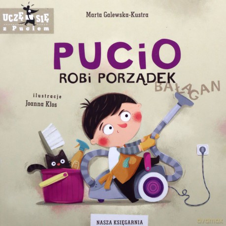 Pucio robi porządek - Marta Galewska-Kustra, Joanna Kłos [KSIĄŻKA]