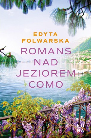 Romans nad jeziorem Como - Edyta Folwarska [KSIĄŻKA]