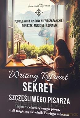Sekret szczęśliwego pisarza - Justyna Niebieszczańska [KSIĄŻKA]