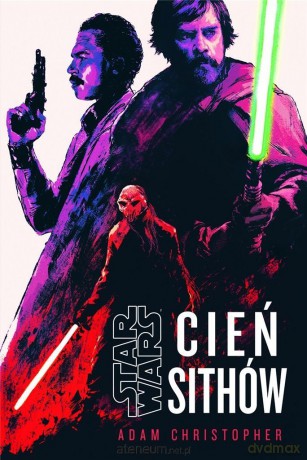 Star Wars. Cień Sithów - Adam Christopher [KSIĄŻKA]