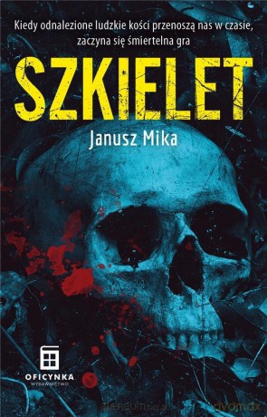 Szkielet - Janusz Mika [KSIĄŻKA]