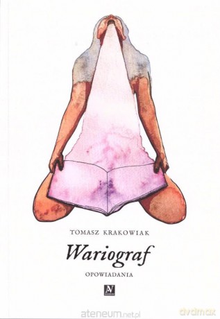Wariograf - Tomasz Krakowiak [KSIĄŻKA]