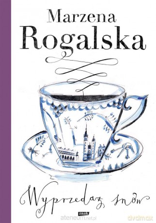 Wyprzedaż snów - Marzena Rogalska [KSIĄŻKA]