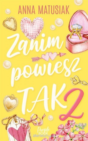 Zanim powiesz TAK 2 - Anna Matusiak [KSIĄŻKA]