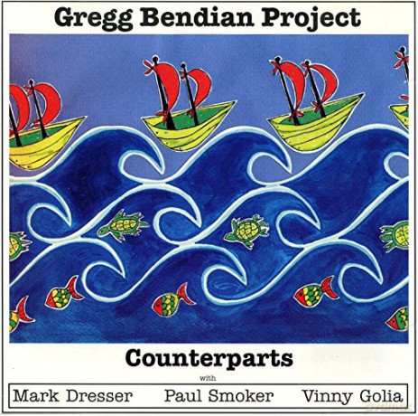 Bendian, Gregg Project (P. Smoker, M. Dresser, V. Golia): Counterparts [CD]