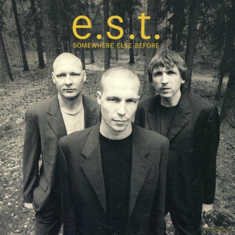 Svensson, Esbjörn Trio e.s.t.: Somewhere Else Before [CD]