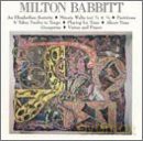 Babbitt, Milton: An Elizabethan Sextette, Minute Waltz, Partitions, It Takes Twelve To Tango, Playing For Time, About Time, Groupwise, Vision and Prayer: A. Feinberg, B. Beardslee, Group of Contemporary Music [CD]