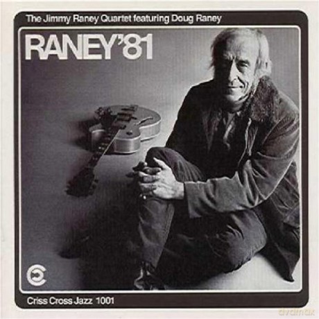Raney, Jimmy Quartet (D. Raney, J. Lundgaard, E. Ineke): Raney 81' [CD]