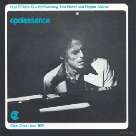 O'Brien, Hod Quintet (T. Harrell, P. Adams, R. Drummond, K. Washington): Opalessence [CD]
