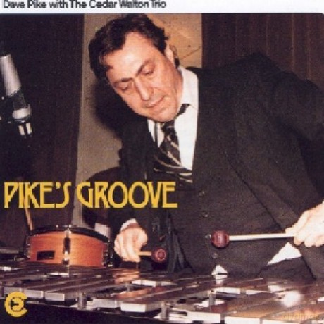 Pike, Dave & Cedar Walton Trio (D. Williams, B. Higgins): Pike's Groove [CD]