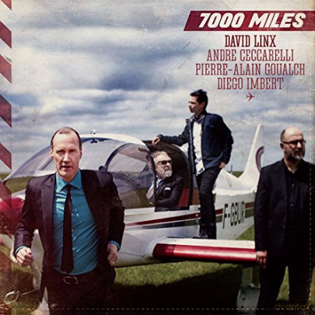 David Linx - Andre Ceccarelli - Pierre-Alain Goual: 7000 Miles [CD]