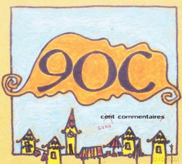 90c: 90c - Sans Commentaire [CD]