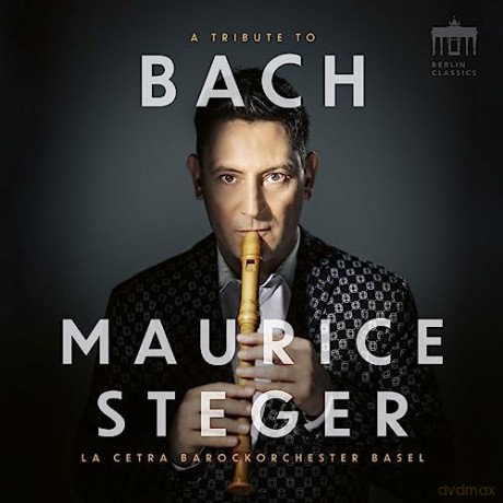 Maurice Steger: A Tribute To Bach [CD]