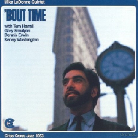 LeDonne, Mike Quintet (T. Harrell, G. Smulyan, D. Irwin, K. Washington): Bout Time [CD]