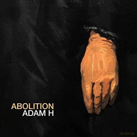 Adam H: Abolition [CD]