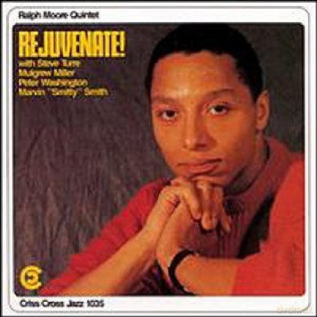 Moore, Ralph Quintet (S. Turre, M. Miller, P. Washington, M. "Smitty" Smith): Rejuvenate [CD]